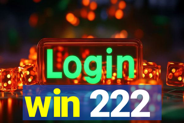 win 222